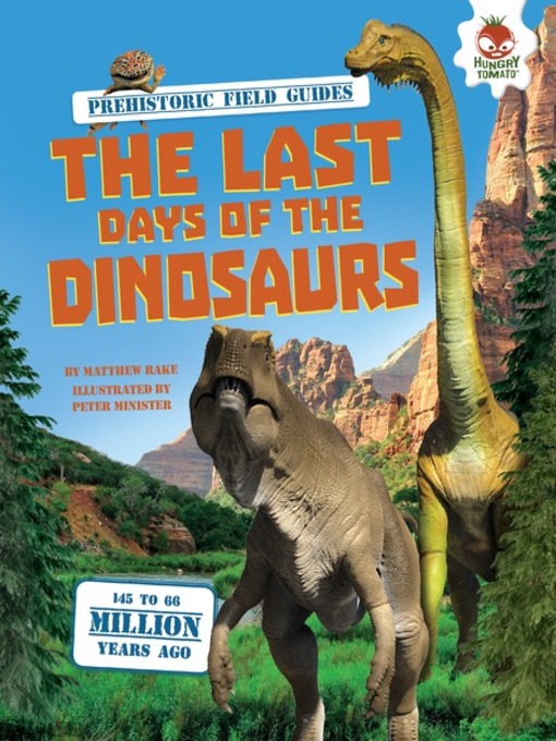 Title details for The Last Days of the Dinosaurs by Matthew Rake - Available